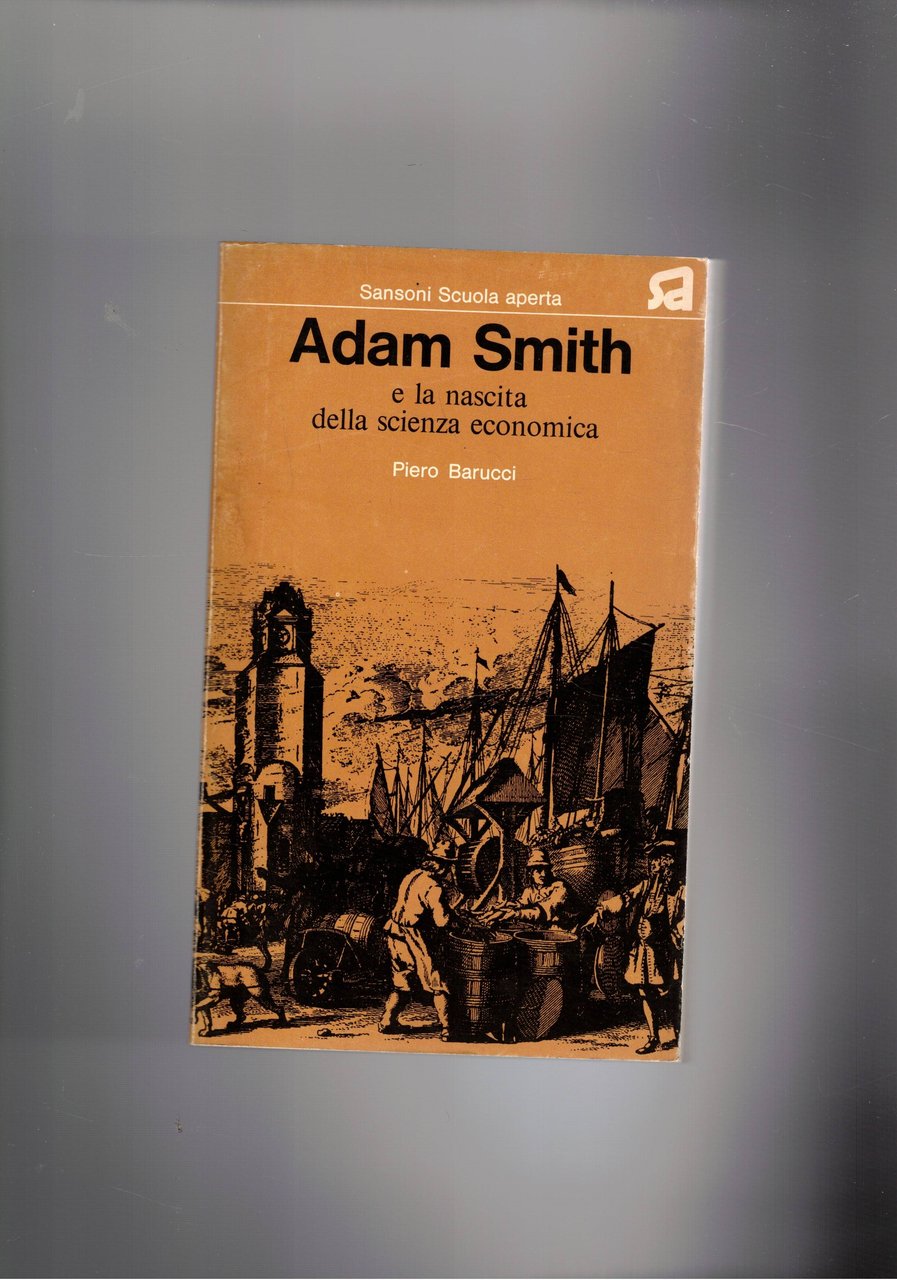 Adam Smith e la nascita di una scienza economica.