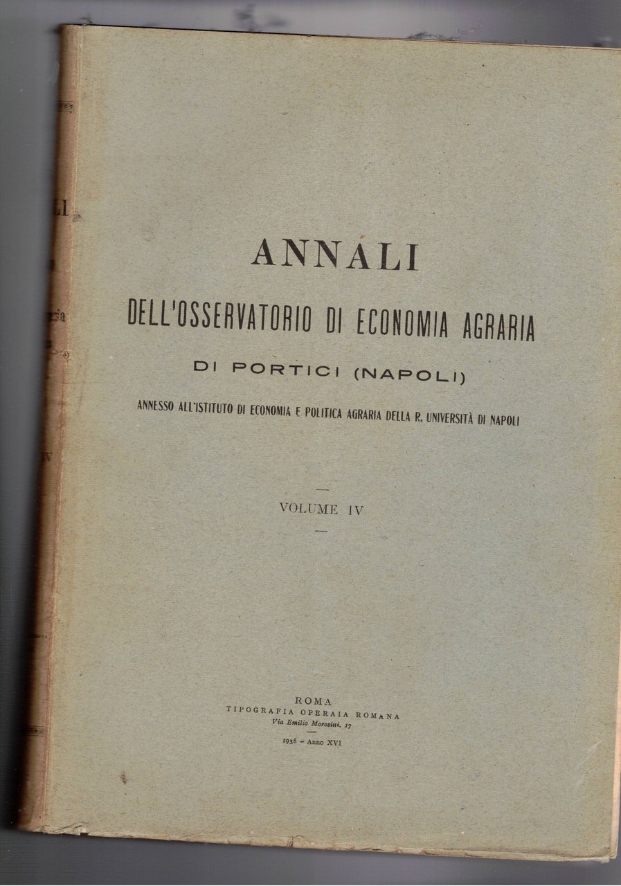 Annali dell'ossevatorio di economia agraria di Portici (Napoli). Vol. IV°.