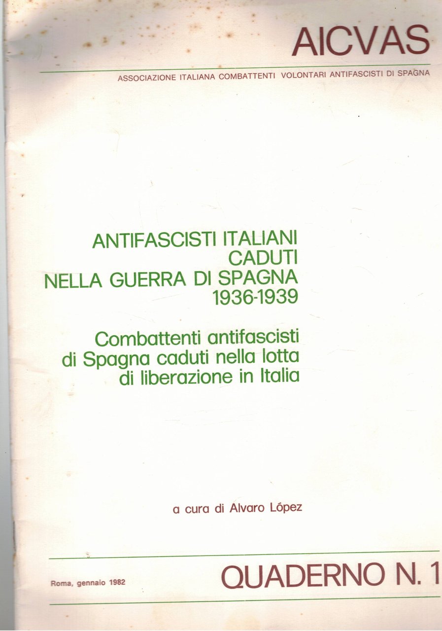 Antifascisti italiani caduti nella guerra d Spagna 1936-1939. Combattenti antifascisti …