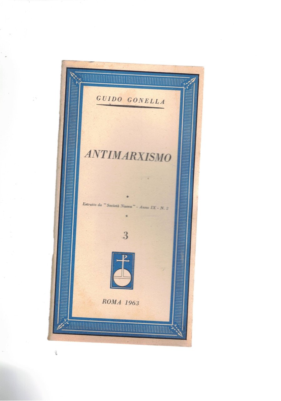 Antimarxismo. Estratto da Società nuova anno IX n°2.