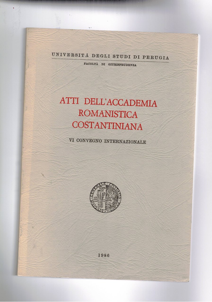 Atti dell'accademia romanistica costantiniana. VI convegno internazionale.