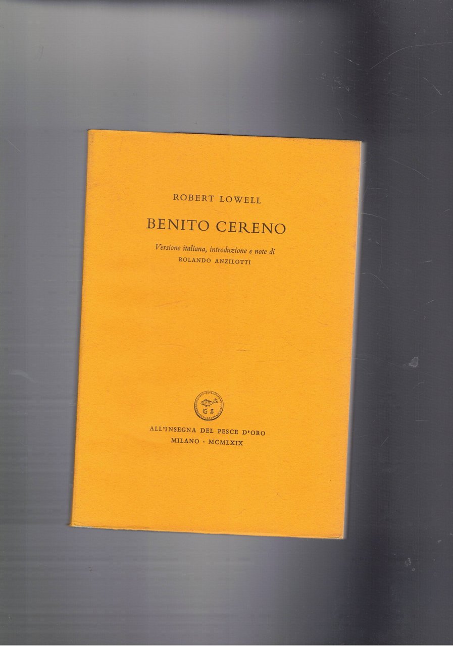 Benito Cereno. Versione italiana, introduzione enote di Rolando Anzilotti.