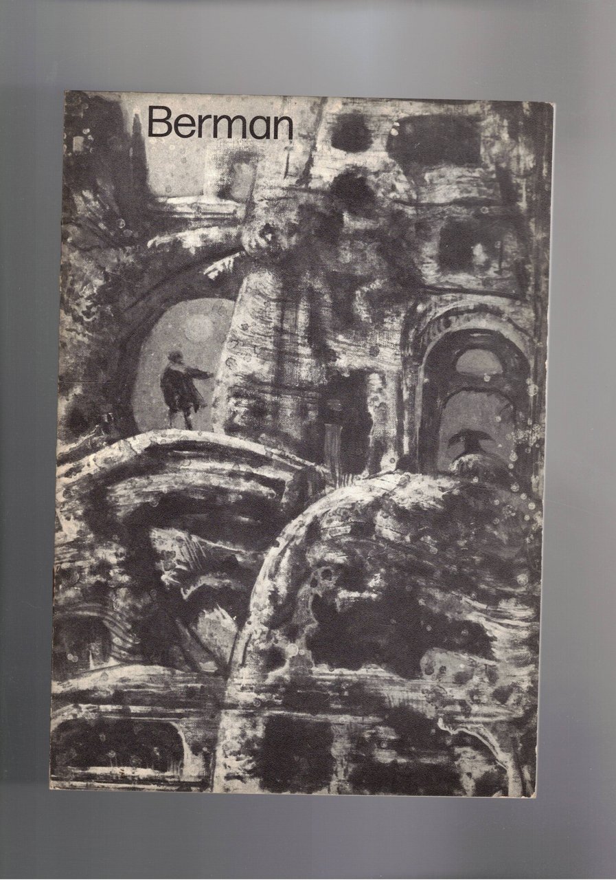 Berman. Catalogo della mostra fatta dal 7 al 21 ott. …