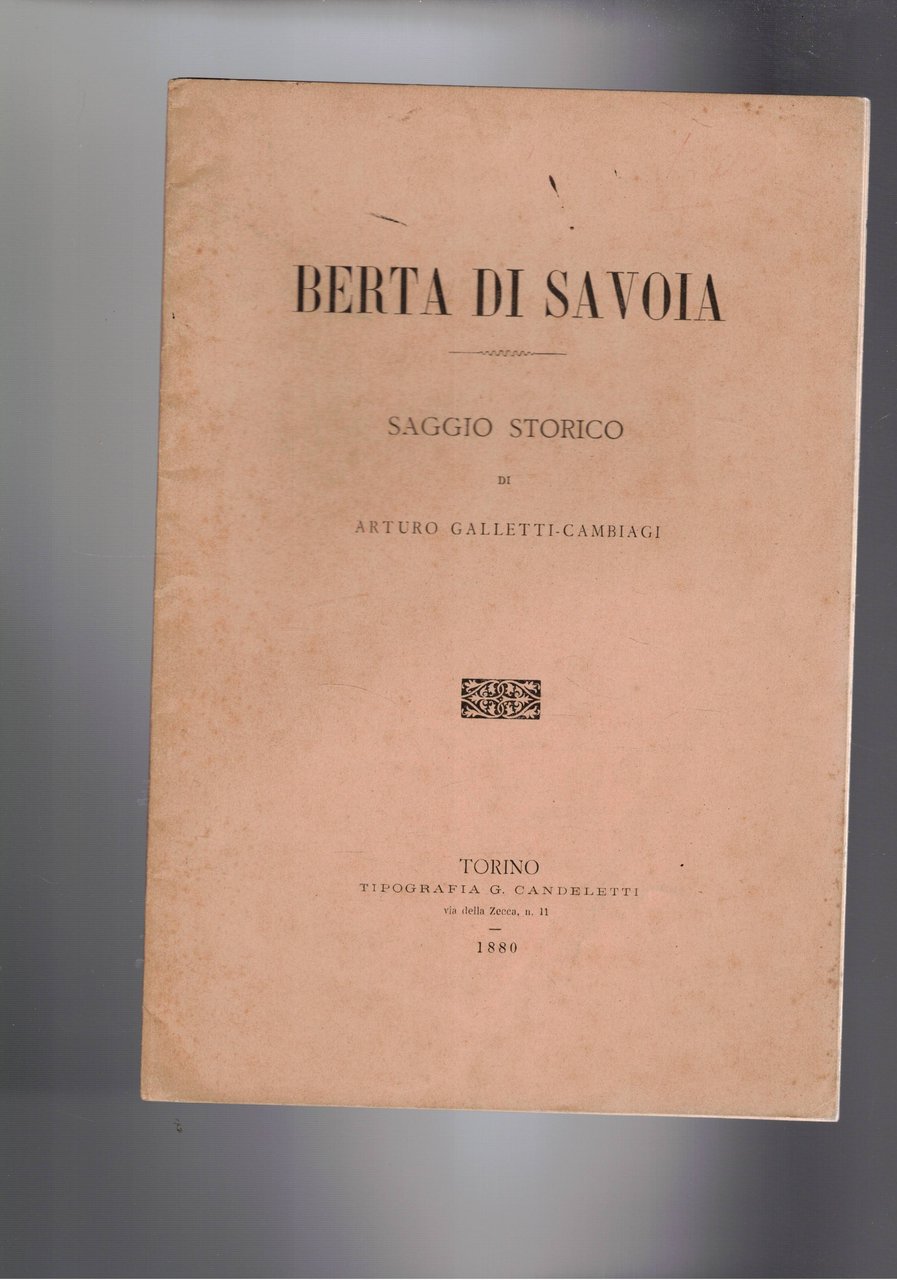 Berta di Savoia. Saggio storico.