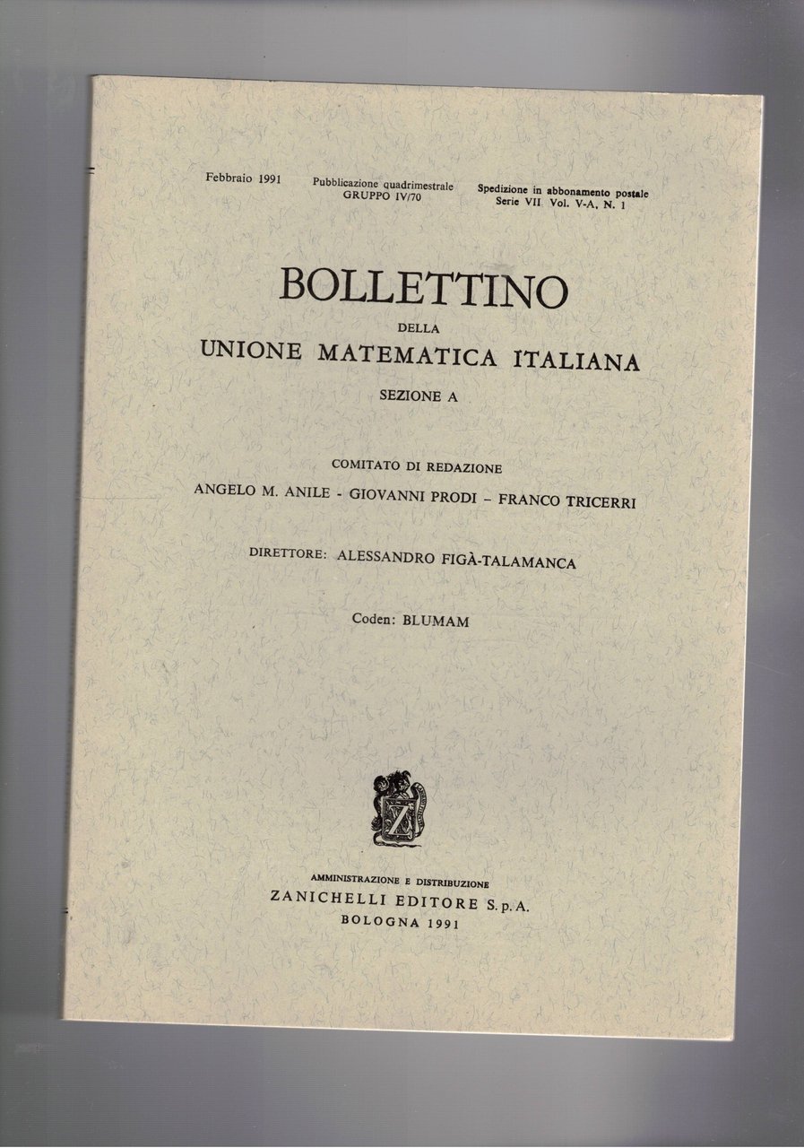 Bollettino della unione matematica italiana, quadrimestrale. annata del 1991. Articoli …