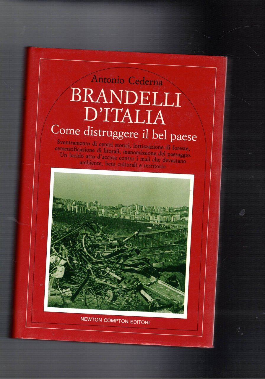 Brandelli d'Italia. Come distruggere il bel paese. Sventramento dei centri … | Immagine principale