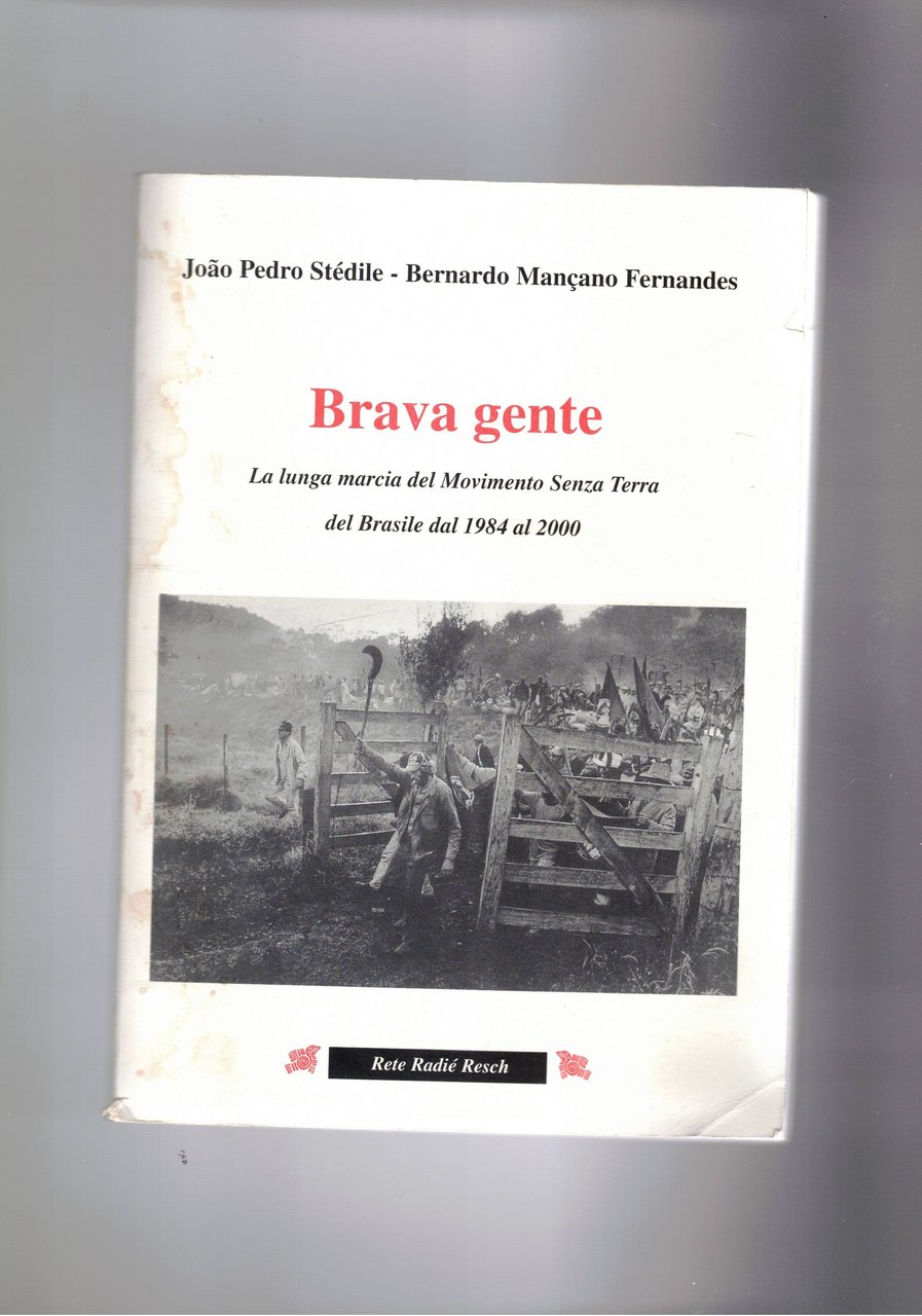 Brava gente. la lunga marcia del Movimento Senza Retta del …