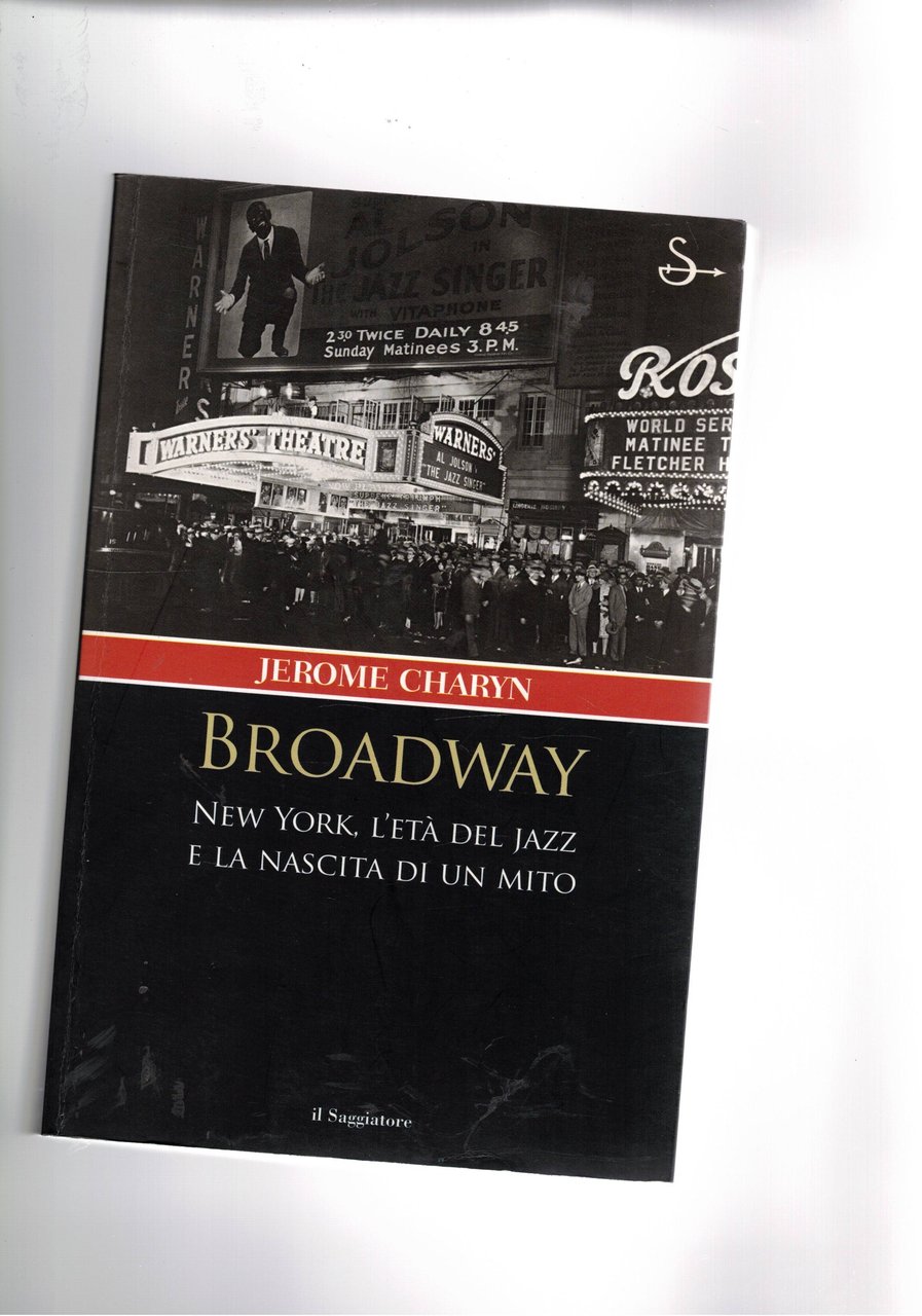 Brodway. New York l'età del jazz e la nascita di …