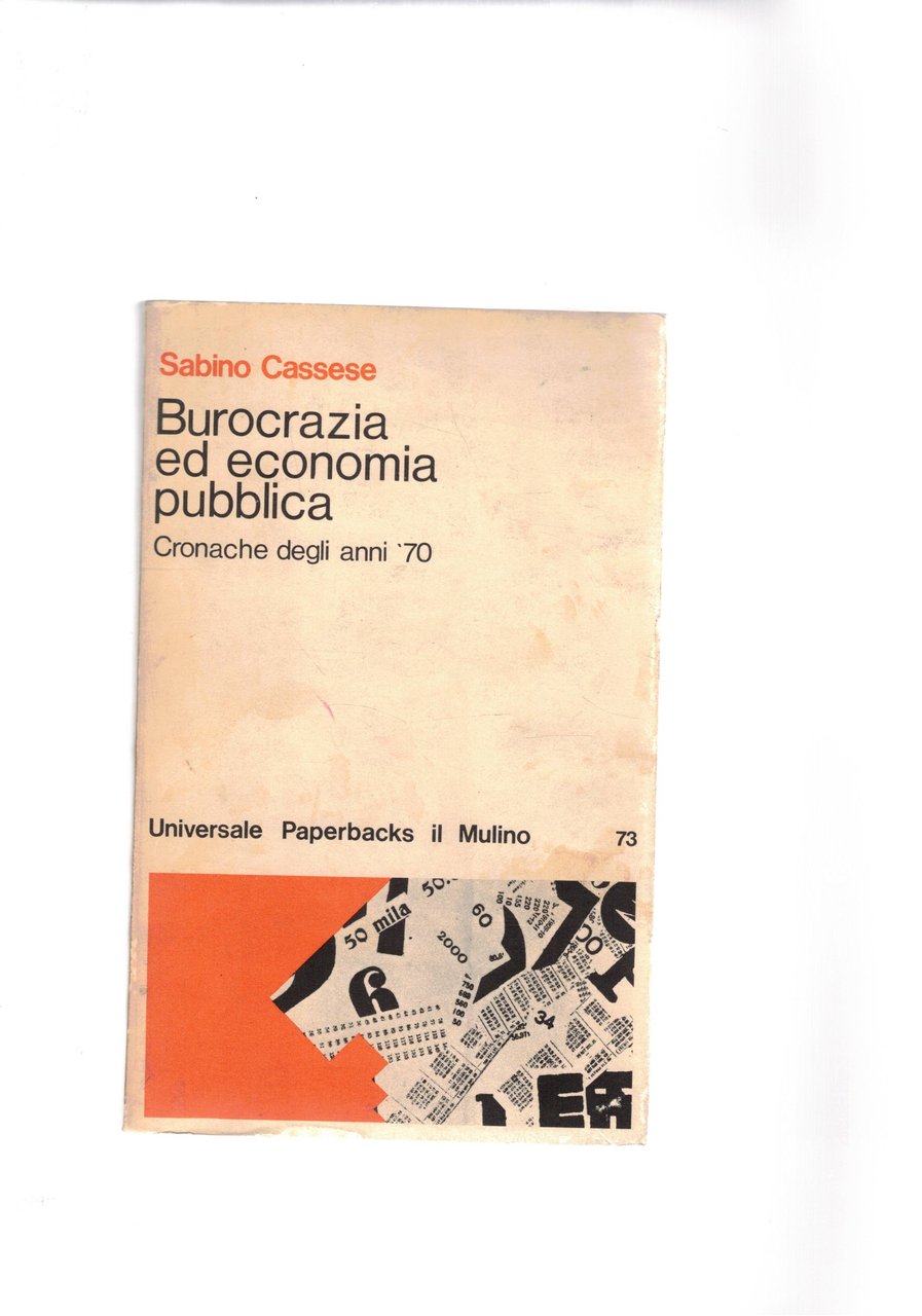 Burocrazia ed economia pubblica. Cronache degli anni '70.