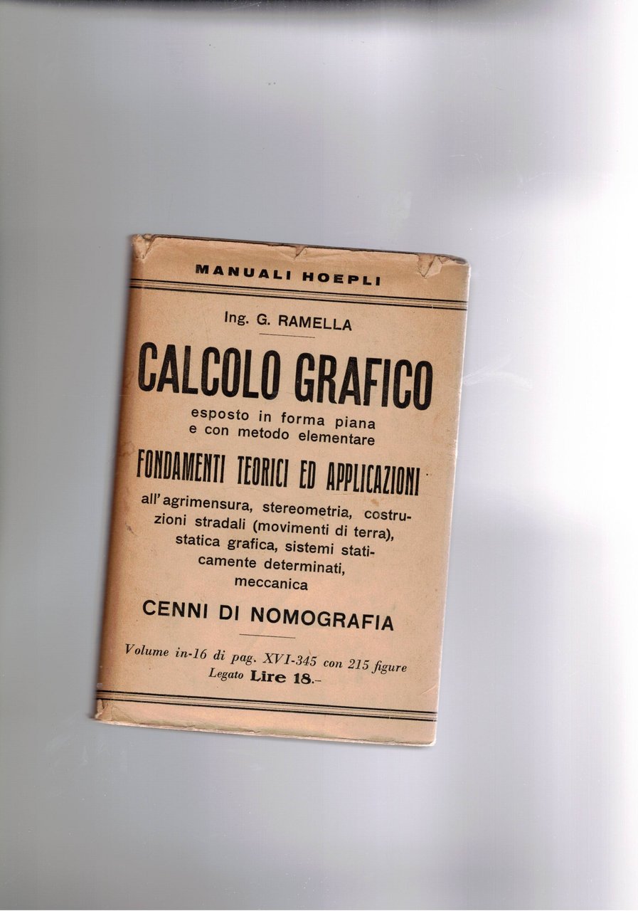 Calcolo grafico esposto in forma piana e con metodo elementare. …