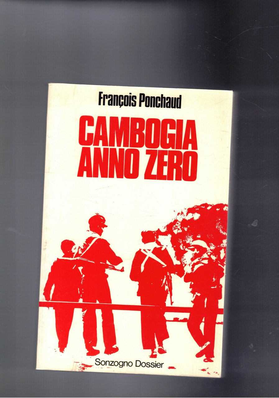 Cambogia anno zero. (La rivoluzione dei Khmer).
