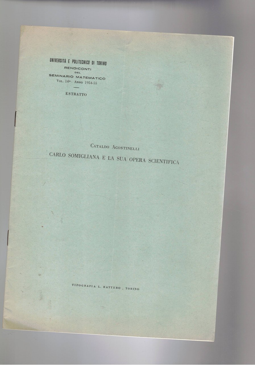 Carlo Somigliana e la sua opera scientifica. Estratto.