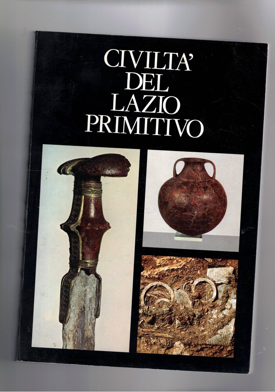 Civiltà del Lazio primitivo, mostra fatta al palazzo delle esposzioni …