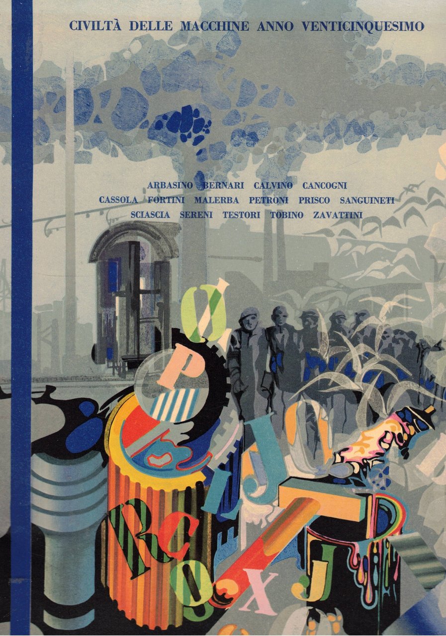 Civiltà delle macchine, bimestrale di cultura contemporanea. Disponiamo del n° …