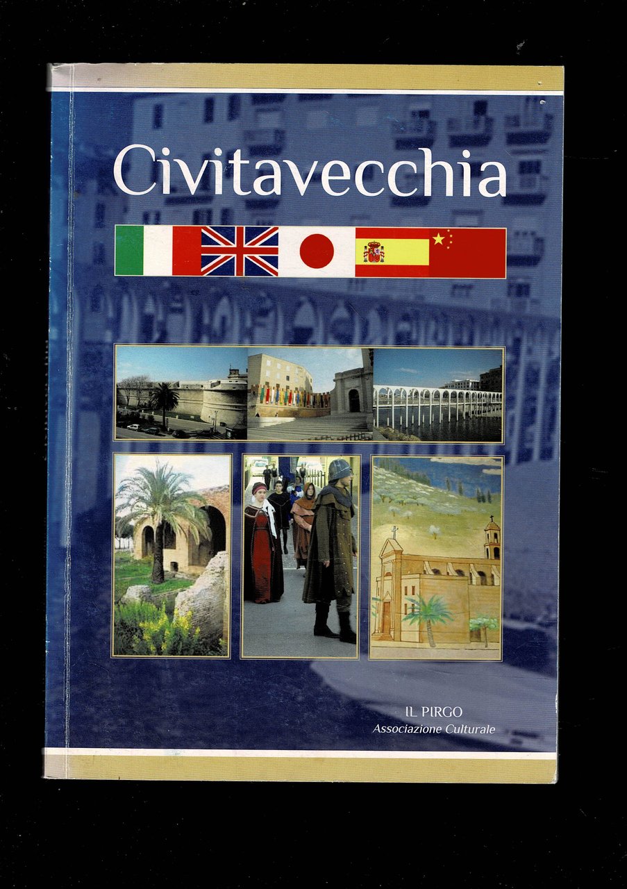 Civitavecchia. Testi in italiano, inglese. giapponese, spagnolo e cinese.