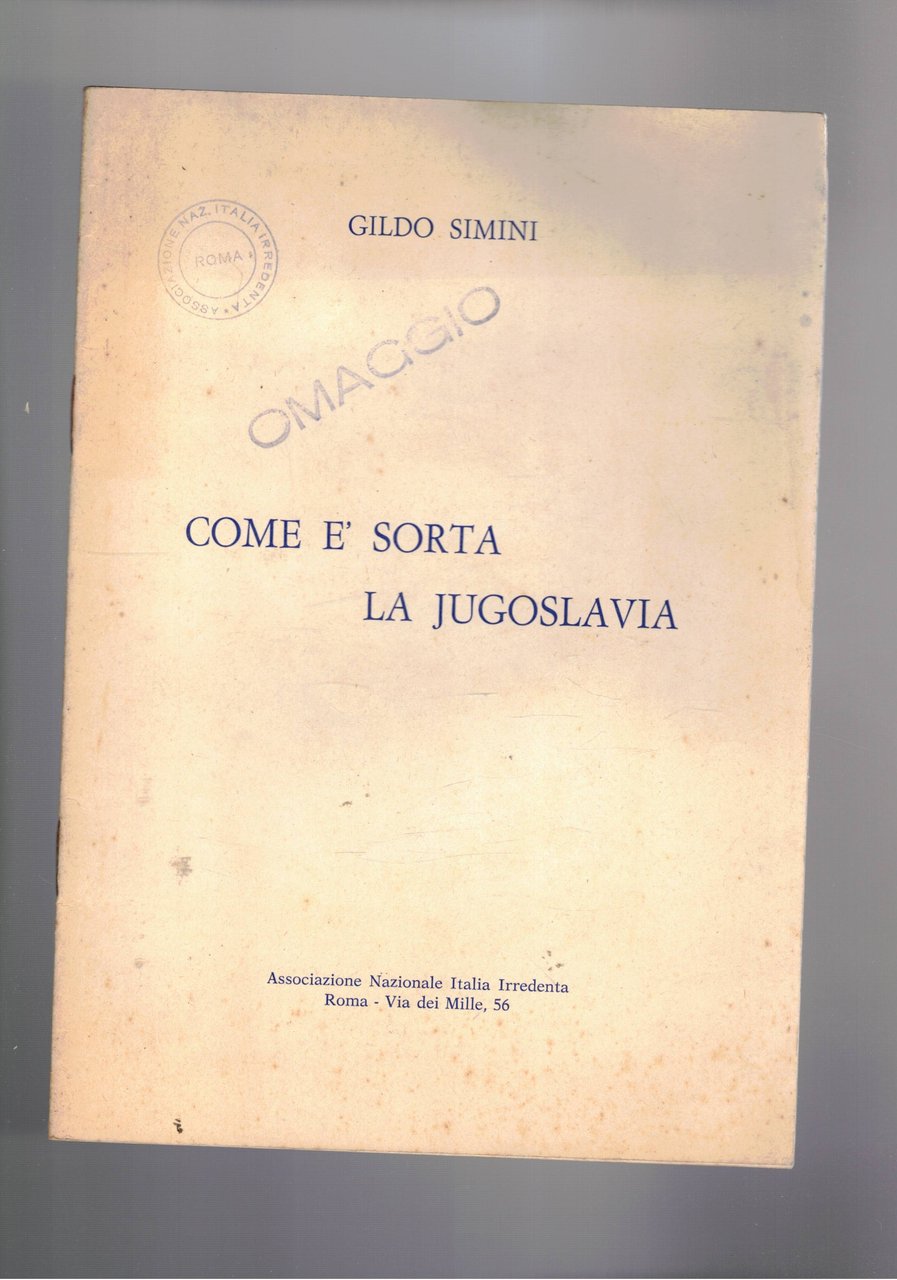 Come è sorta la Jugoslavia. Conferenza tenuta a Roma il …