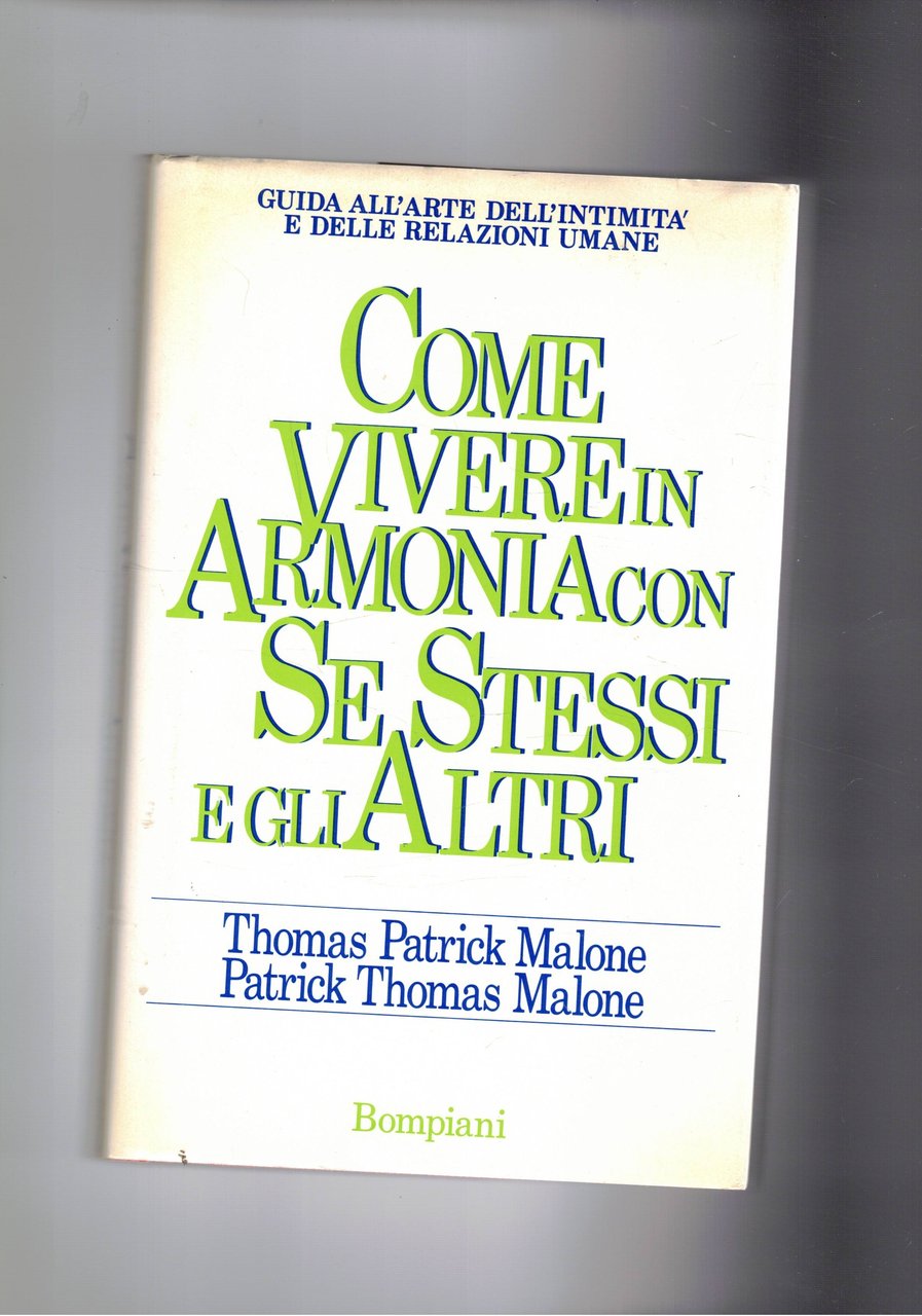 Come vivere in armonia con se stessi e gli altri.