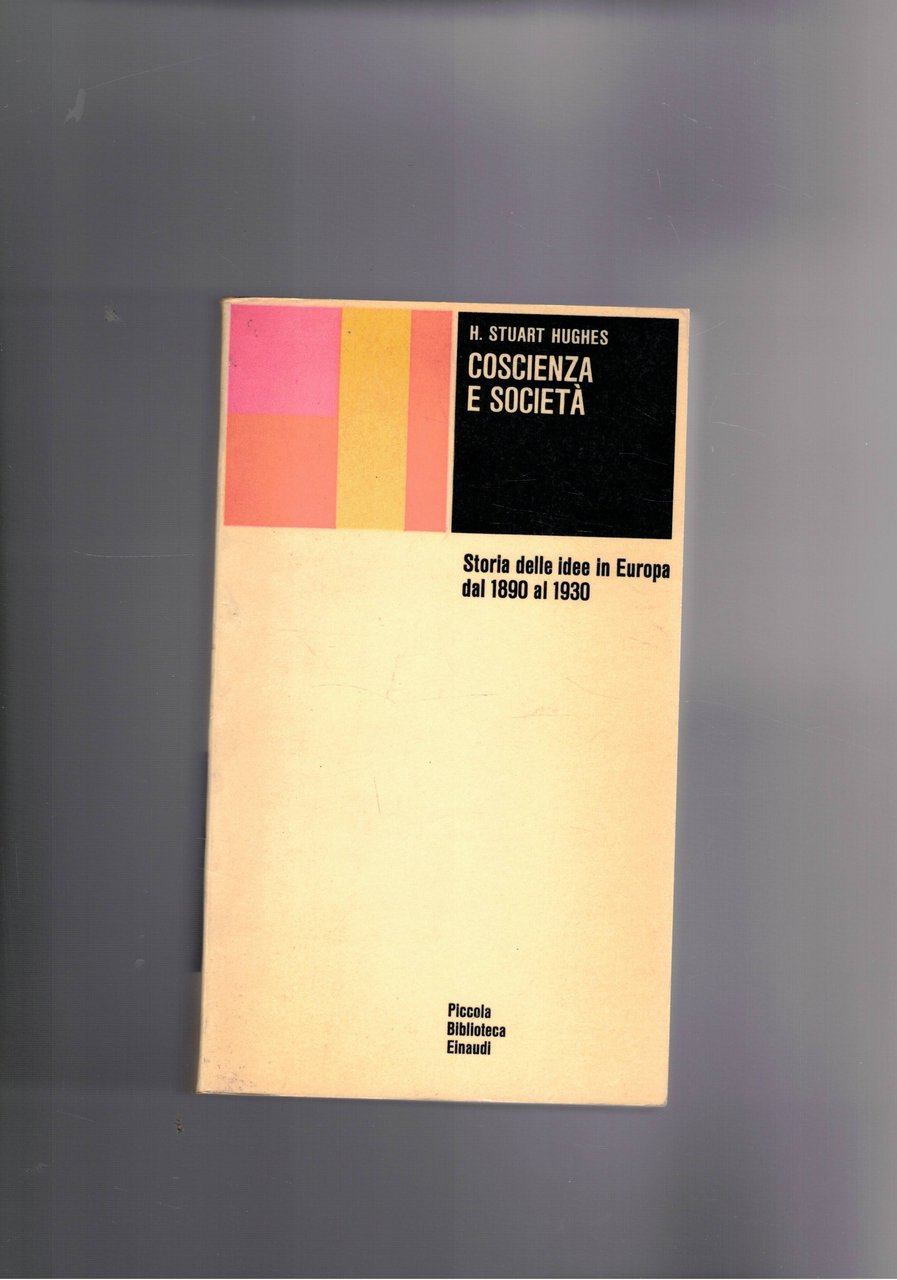 Coscienza e società. Storia delle idee in Europa dal 1890 …