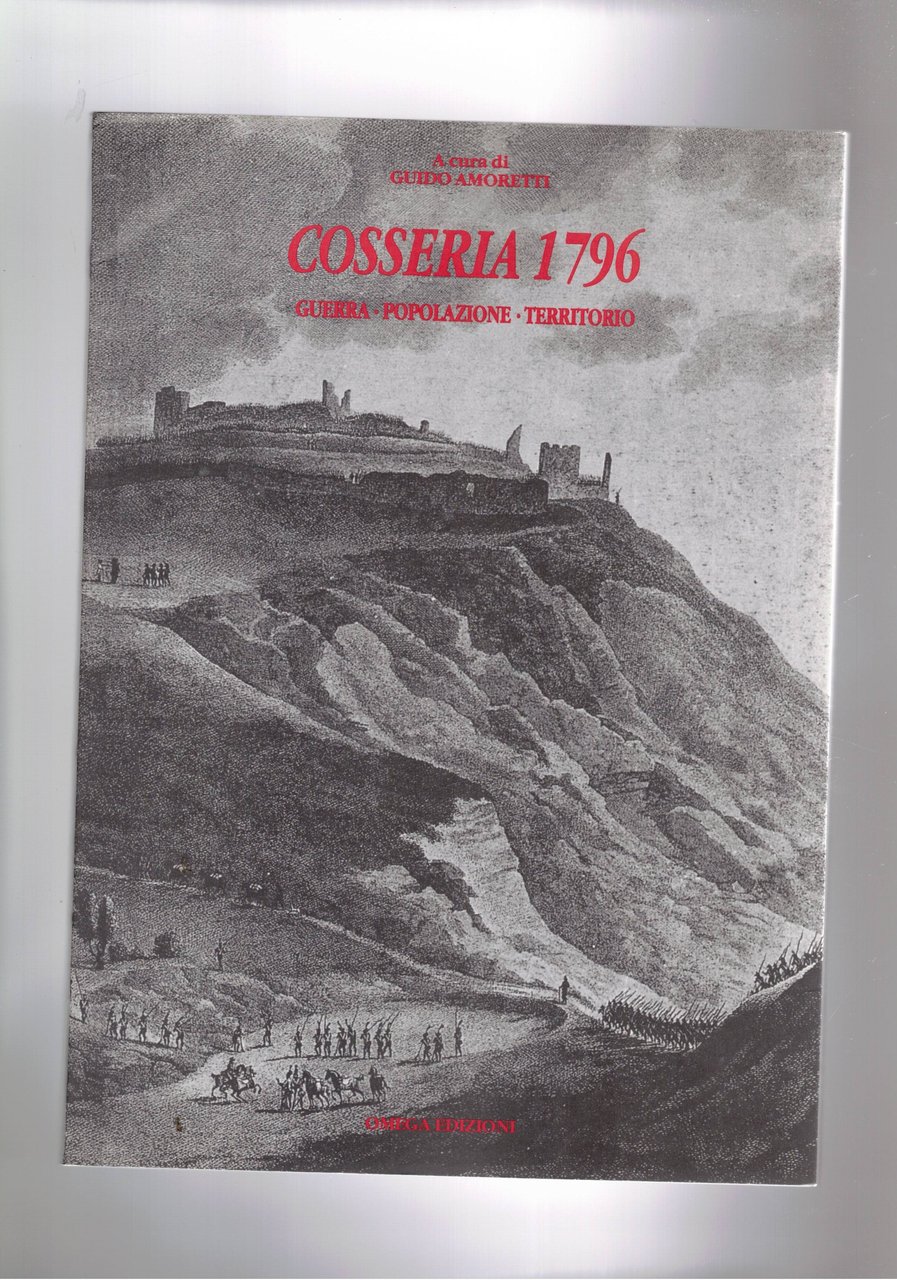 Cosseria 1797. Guerra, popolazione, territorio.