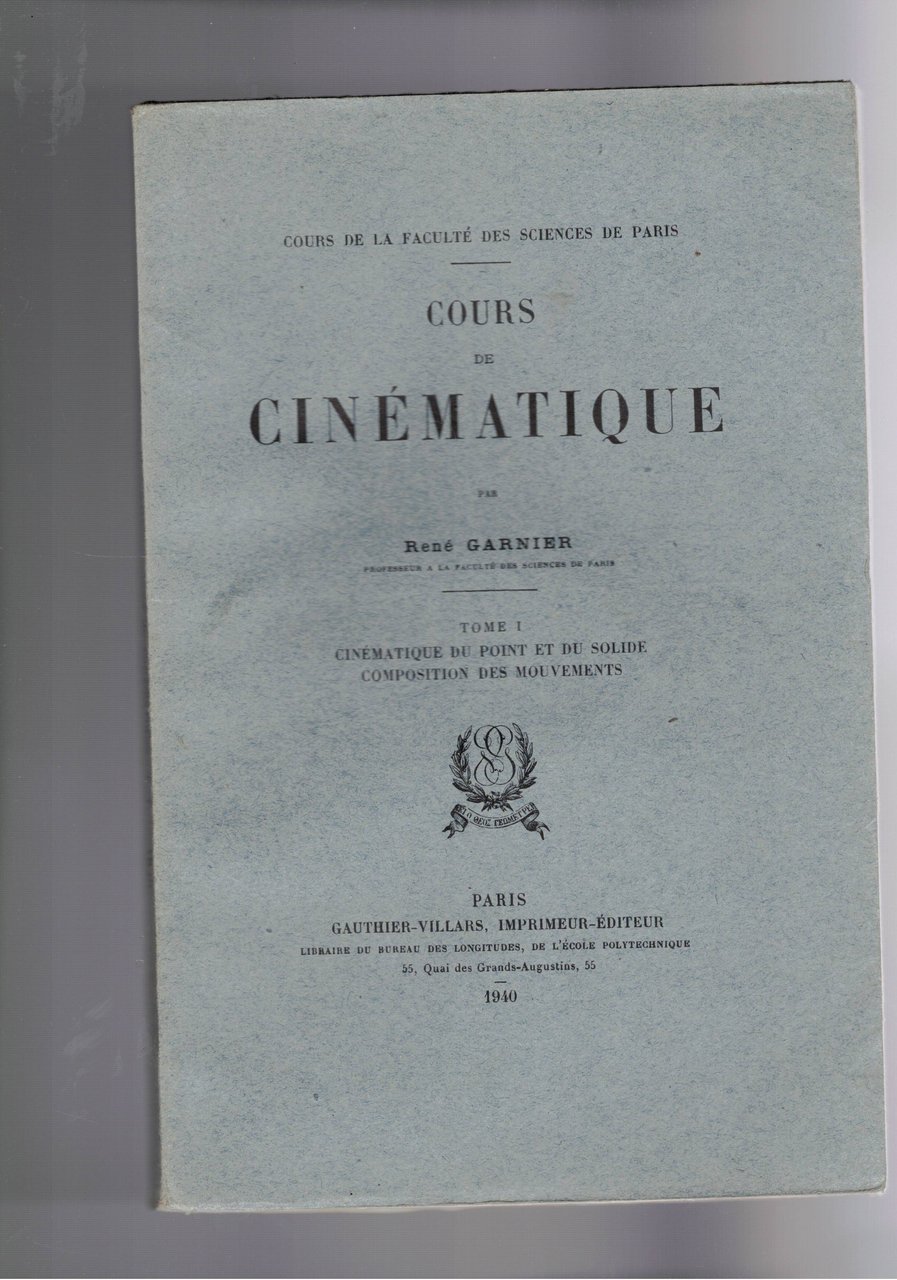 Cours de cinématique Tomi I-III. 1° Cinematique du point et …