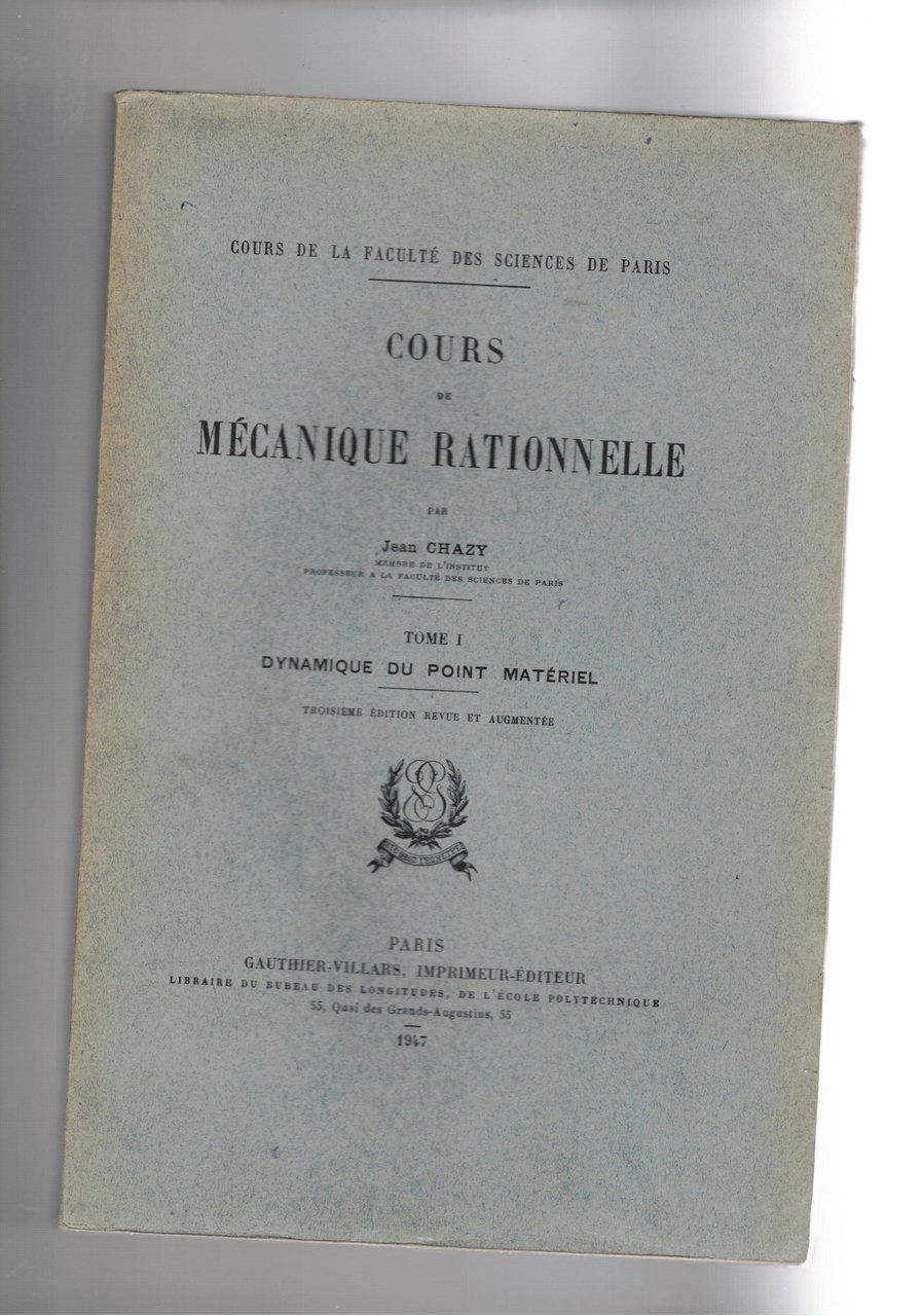 Cours de mécanique rationnelle Vol. I-II: Tome 1, Dynamique du …