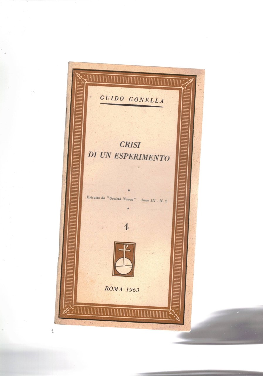 Crisi di un esperimento. Estratto da Società nuova anno IX …