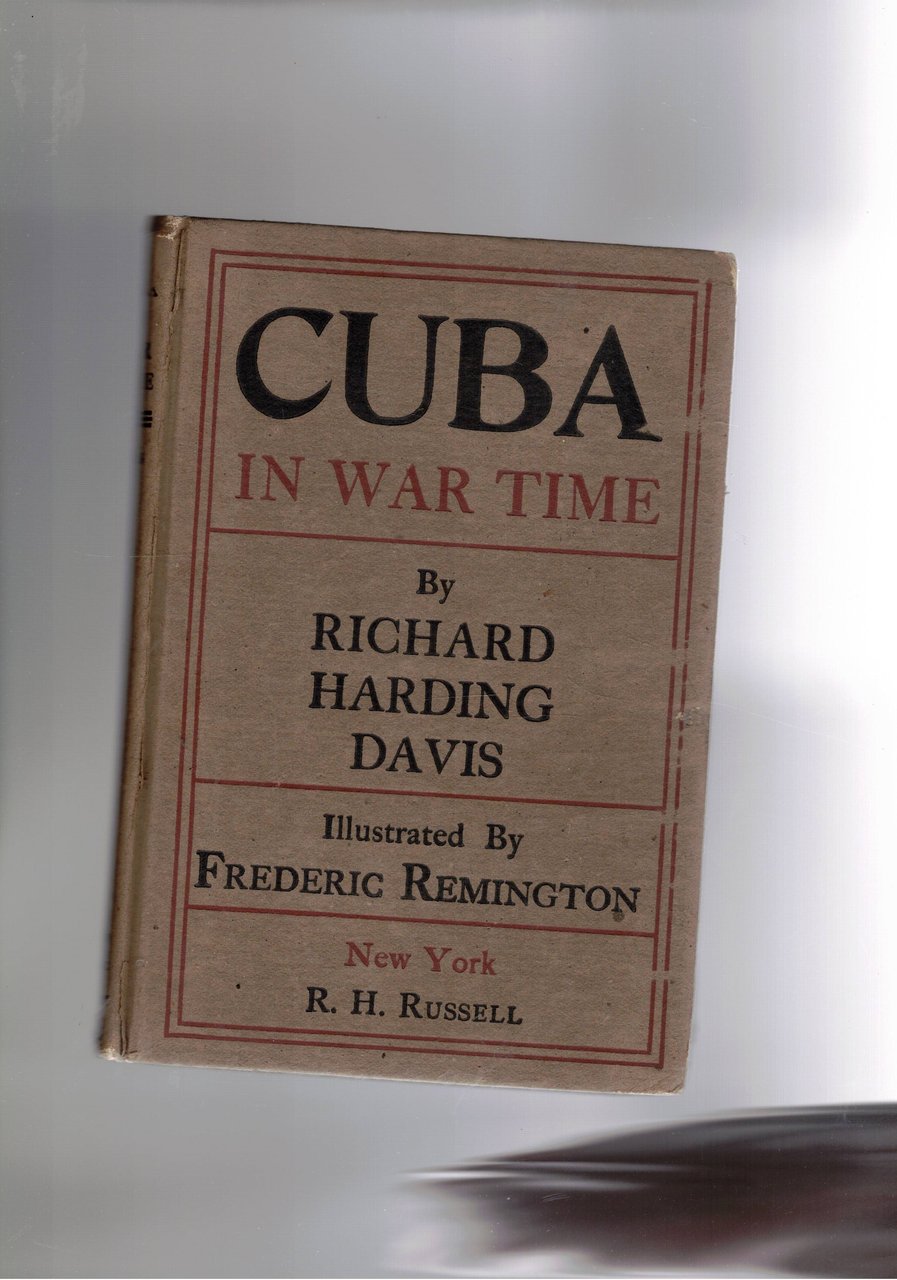 Cuba in war Time. Illustrated by Frederic Remington.