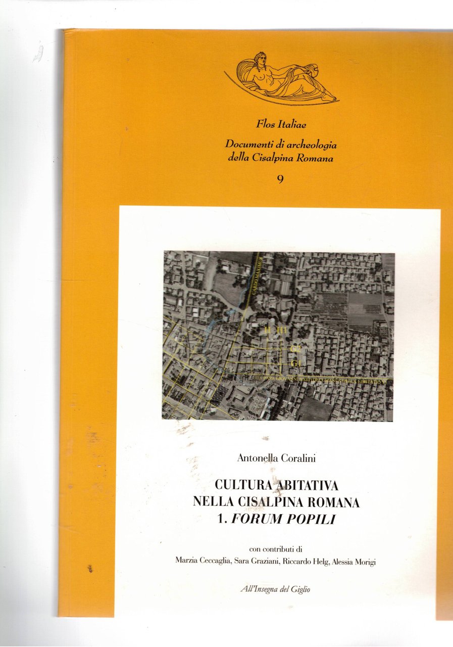 Cultura abitativa nella Cisalpina Romana. 1 Forum Popili. Unito un …