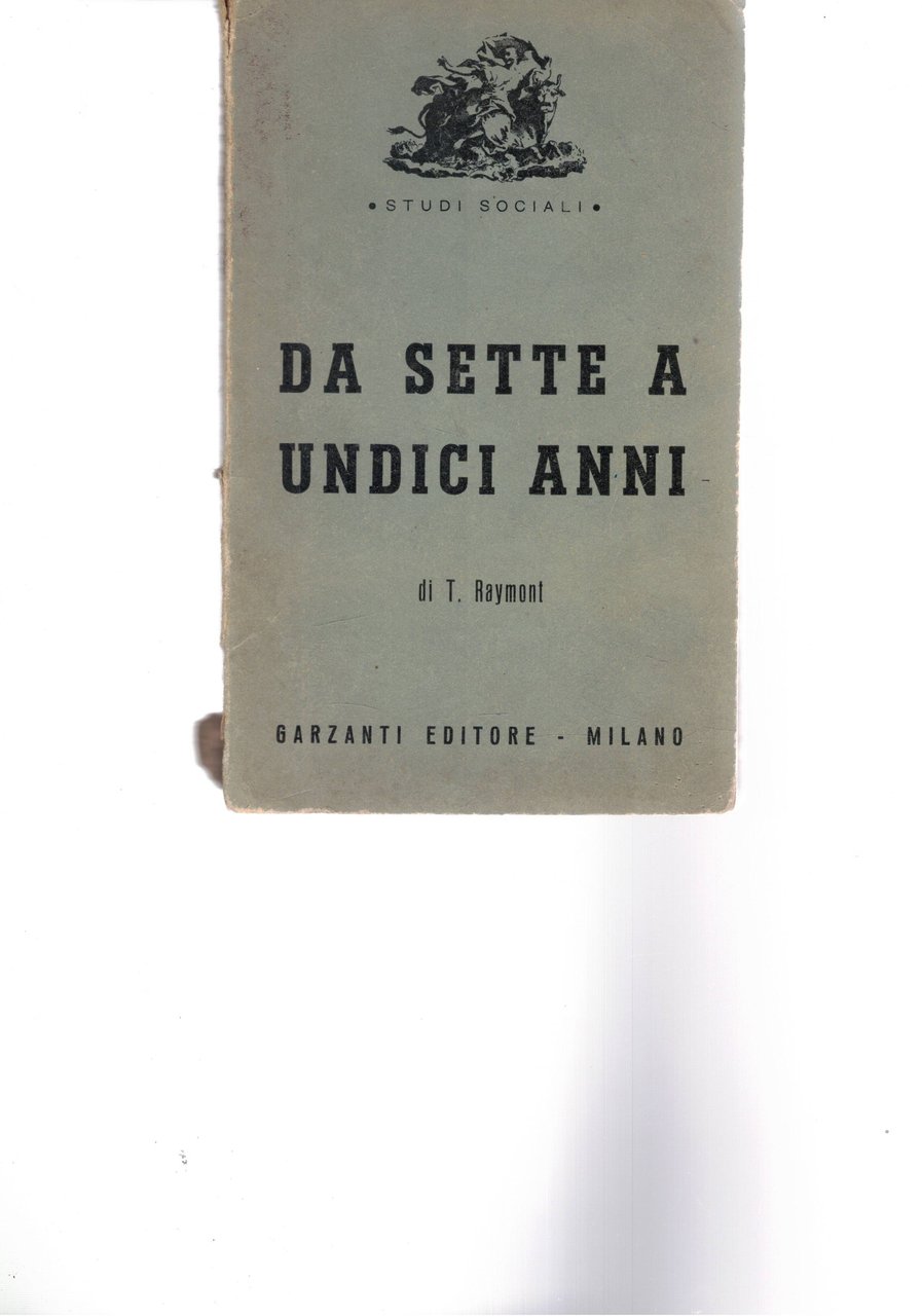 Da sette a undici anni. Problemi della scuola inferiore.