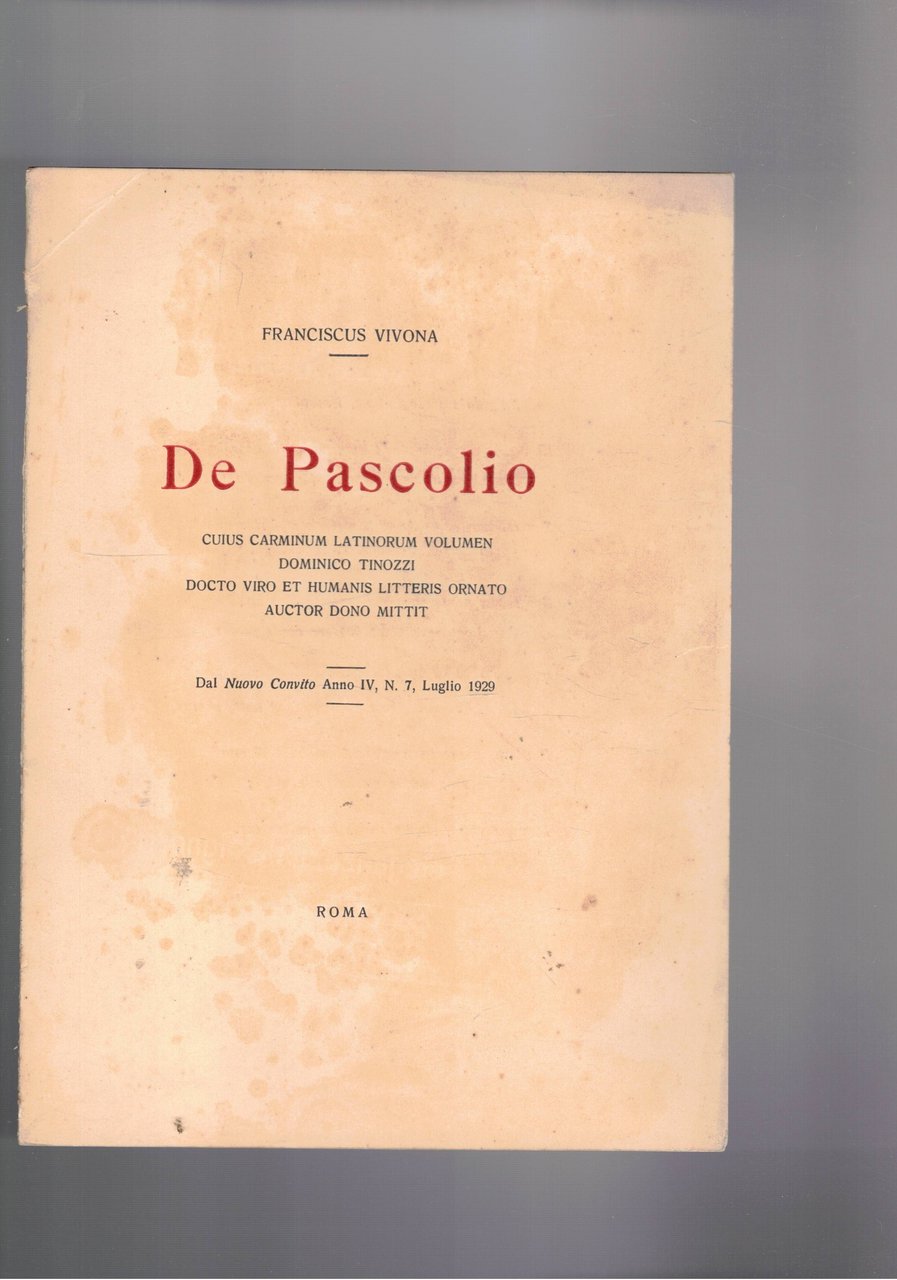De Pascolio. Cuius carminum latinorum volumen Domenico Tinozzi docto viro …