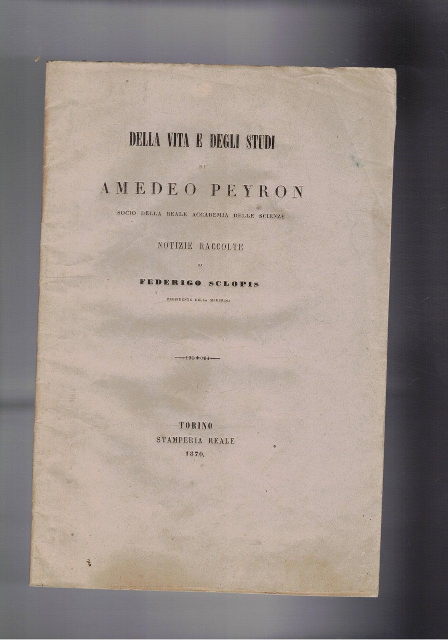 Della vita e degli studi di Amedeo Peyron socio della …