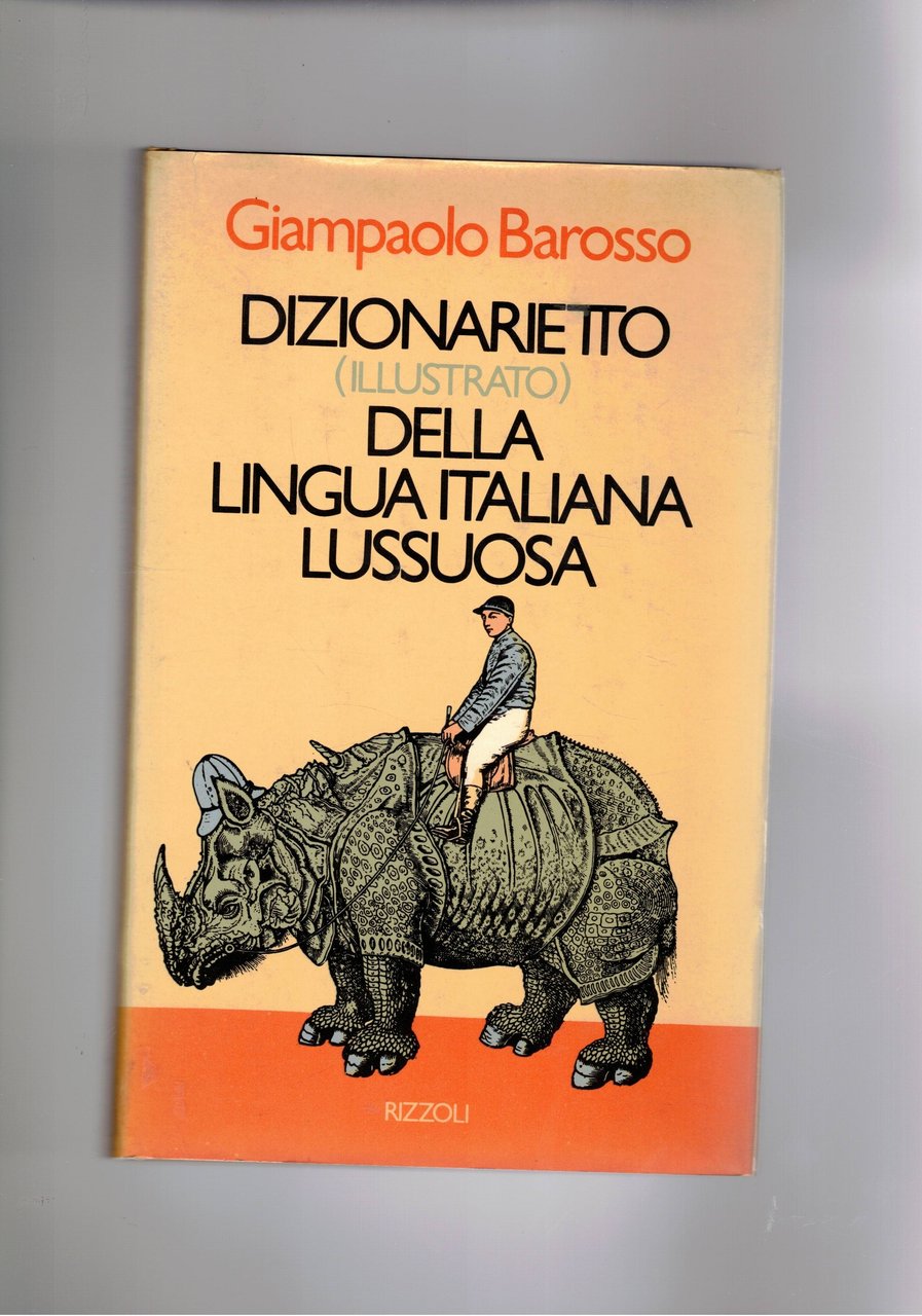 Dizionarietto (illustrato) della lingua italiana lussuosa. Con ill. di R. …