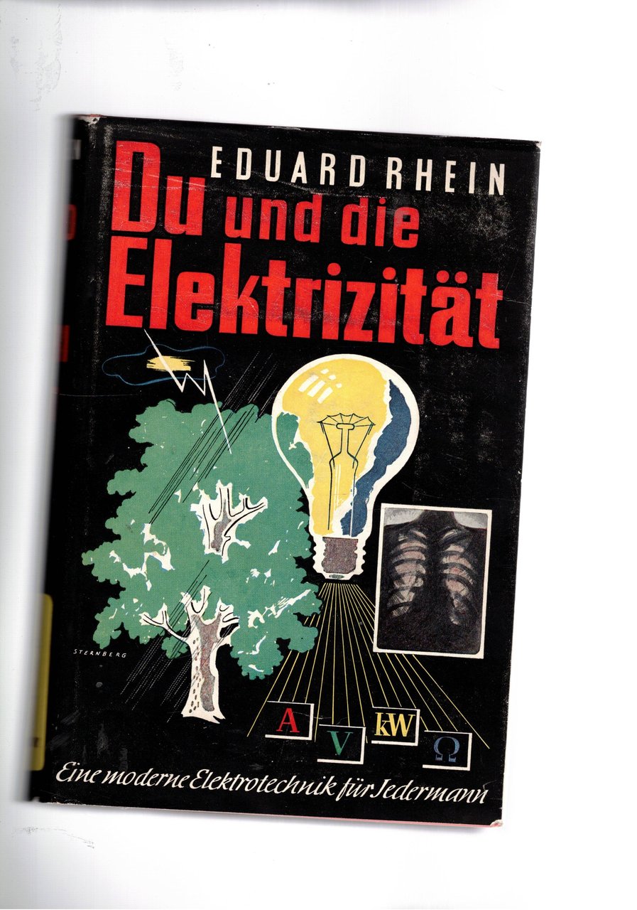 Du und die Elektrizitat. Vom Wesen und Wirken einer unsassbaren …
