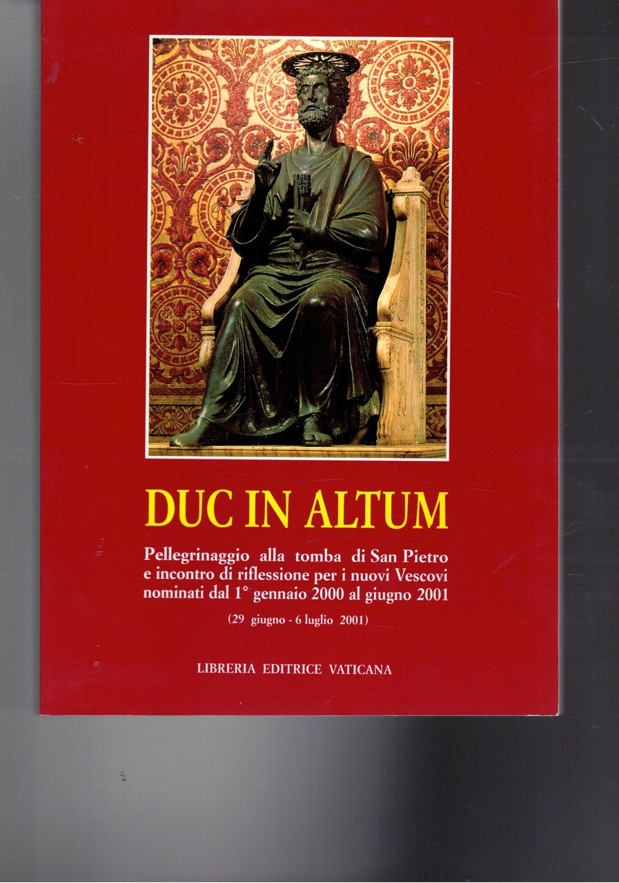 Duc in altum. Pellegrinaggio alla tomba di San Pietro e …