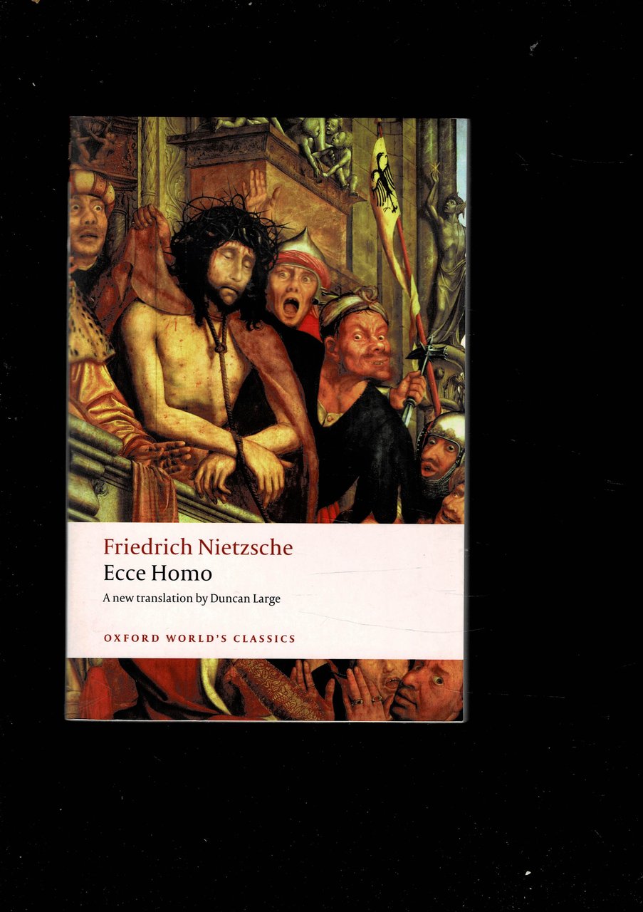 Ecce Homo. How To Become What You Are. Translated with …