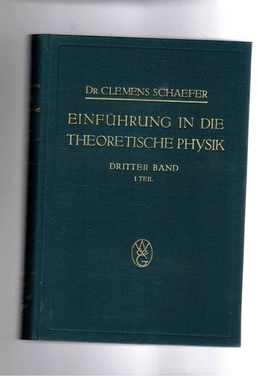 Einführung in die Theoretische Physik. vol. I° Elektrodynamik und Optik.