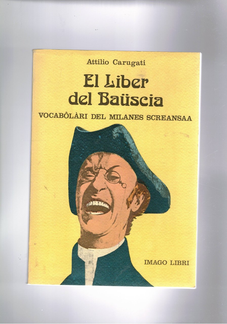 El liber del Baüscia. Vocabòlari del milanes screansaa.