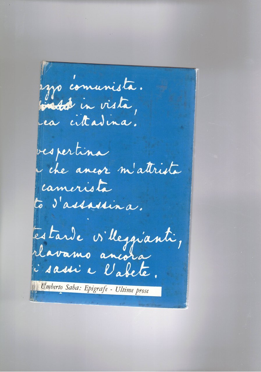 Epigrafe; ultime prose. Prima edizione, prefazione di Giacomo Debenedetti. Coll. …