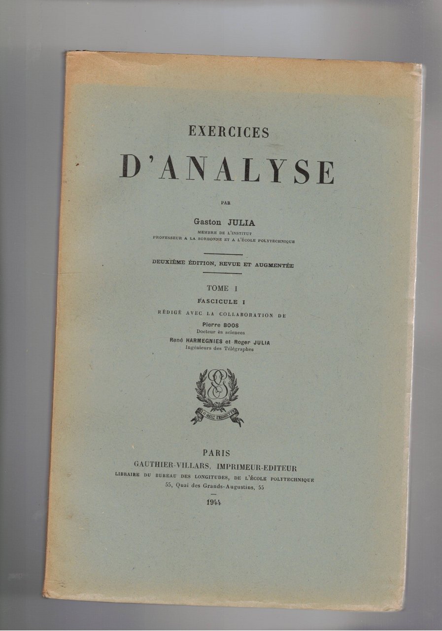 Exercices d'analyses. Tome I° fasc. 1. 2a ediz. aumentata.