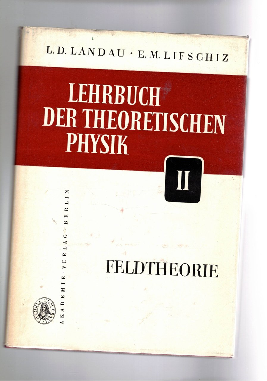 Feldtheorie. Coll. Lehrbuch der theoriscehn Physik.