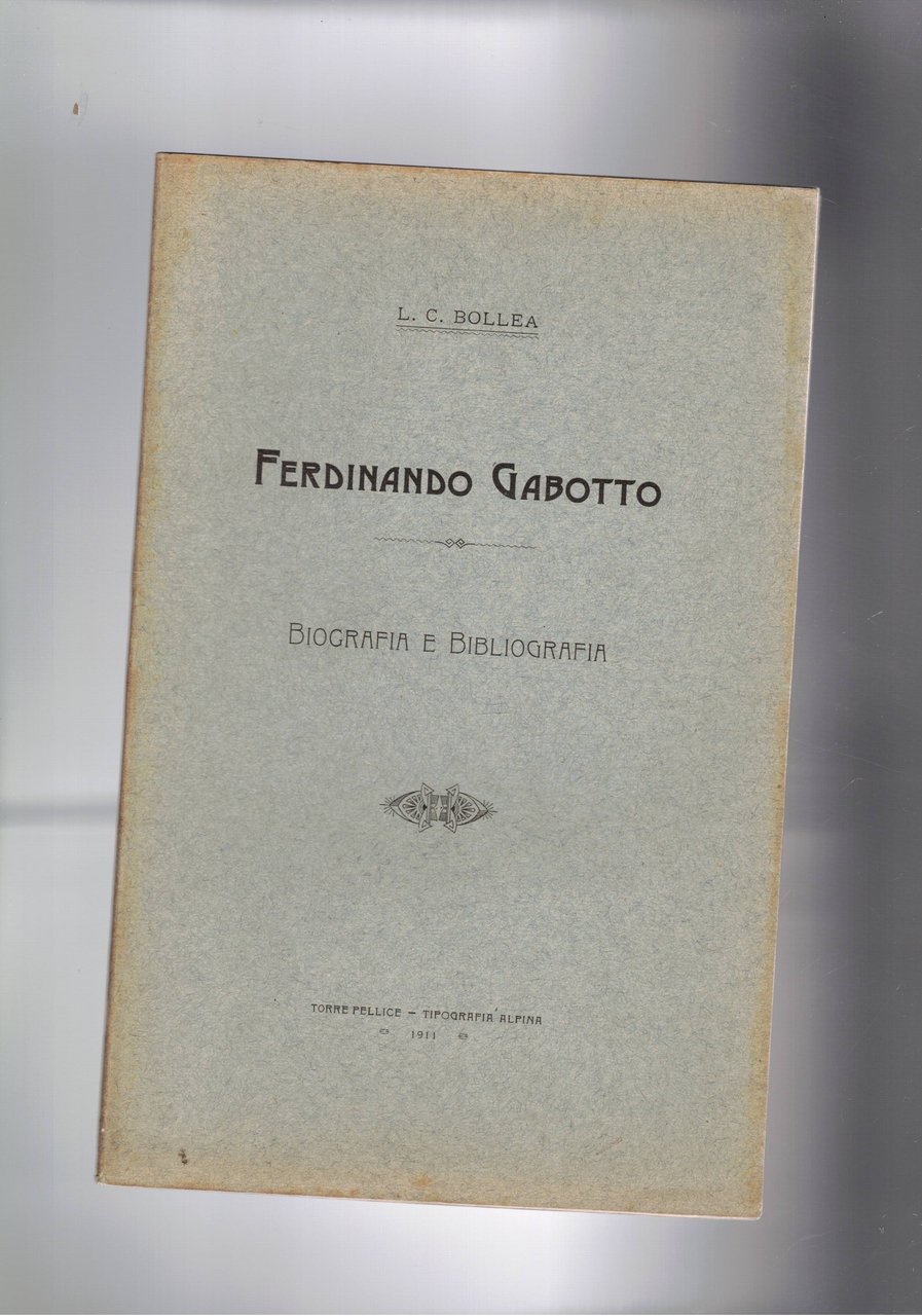Ferdinando Gabotto. Biografia e Bibliografia.