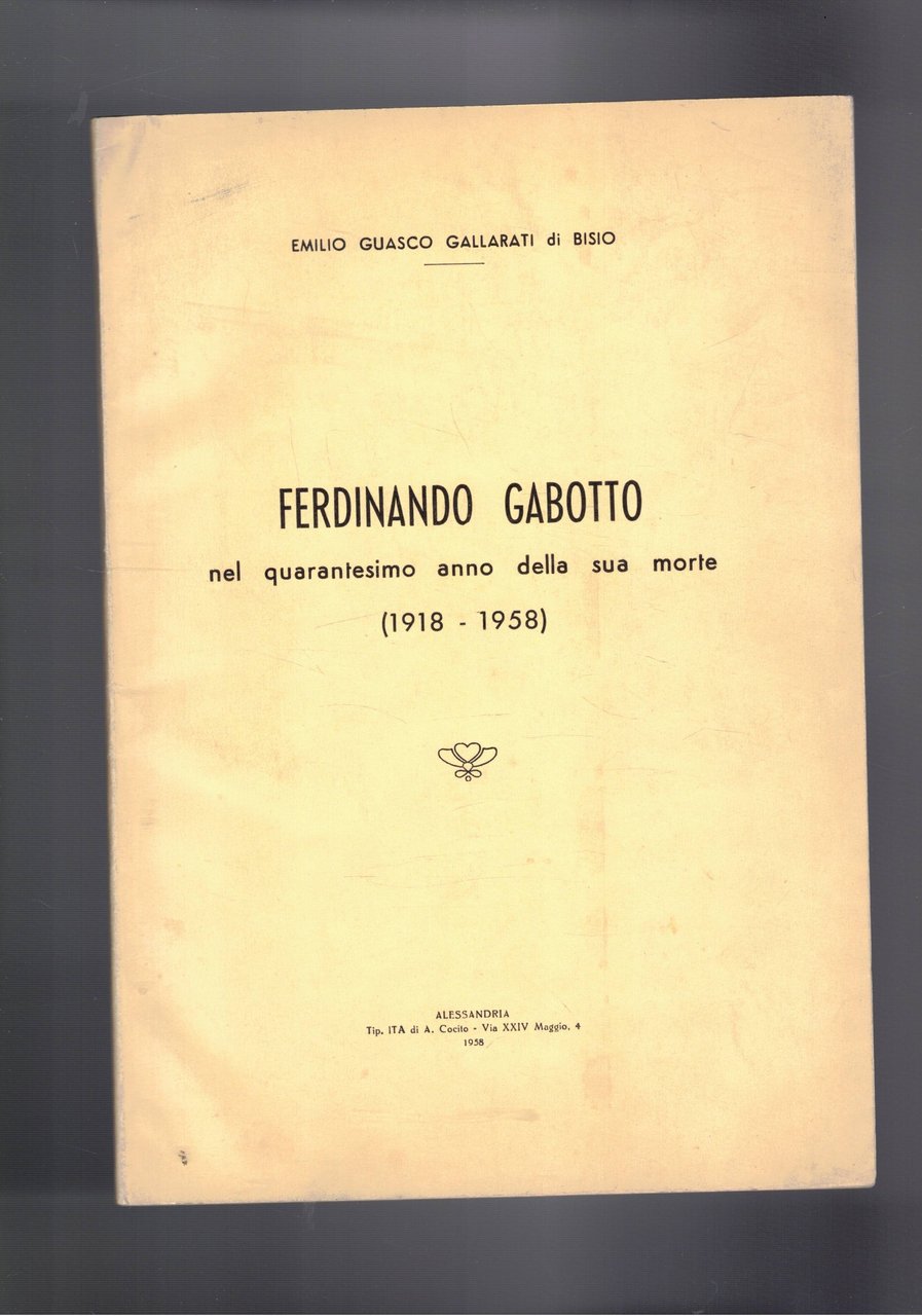 Ferdinando Gabotto nel 40° anno della sua morte (1918-1858). Da …