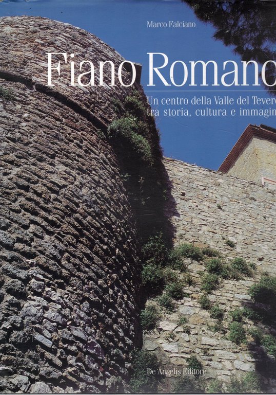 Fiano Romano. Un centro della Valle del Tevere tra storia, … | Immagine Gallery 2