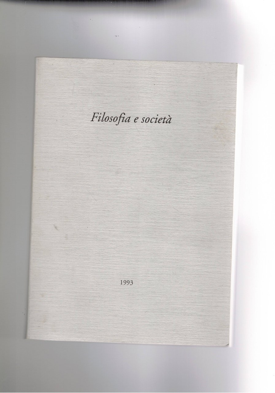 Filosofia e società. Vol. X e secondo della nuova serie. …