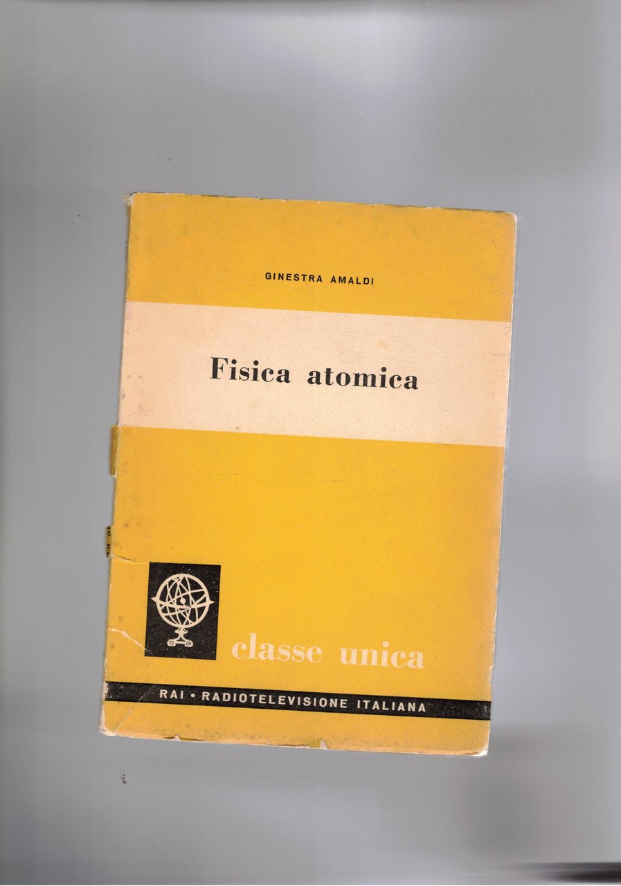 Fisica atomica. Coll. Classe unica.