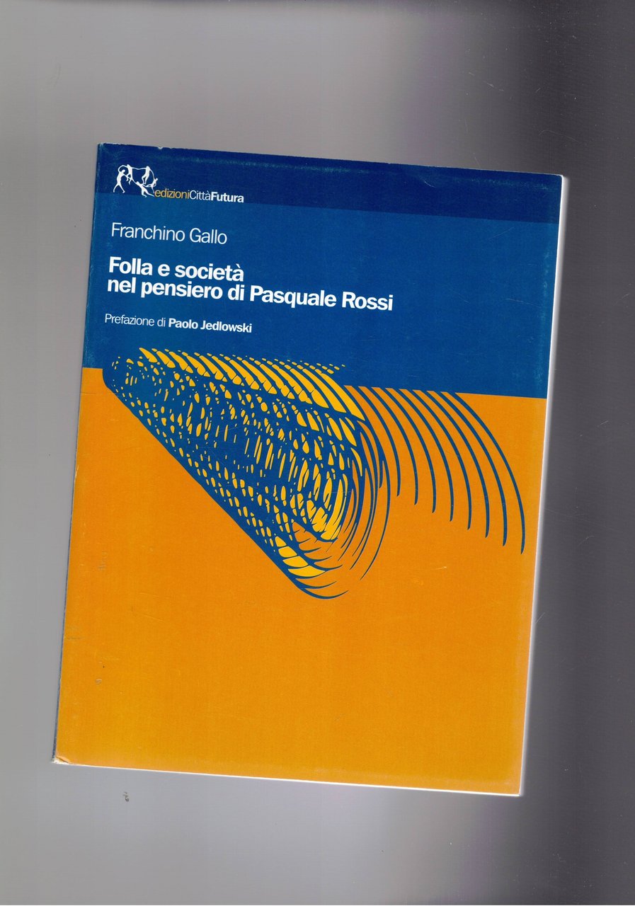 Folla e società nel pensiero di Pasquale Rossi.