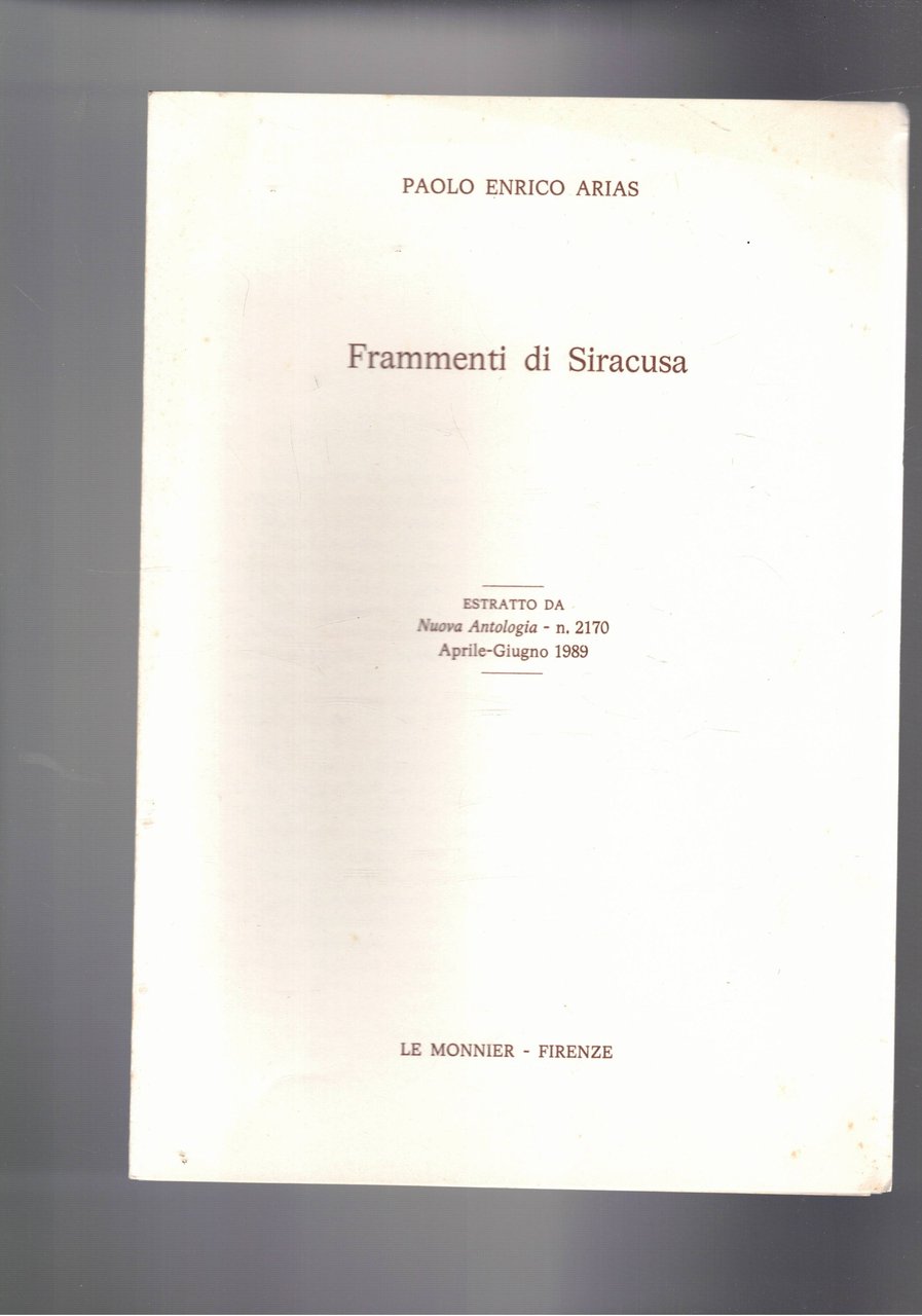 Frammenti di Siracusa. Estratto da Nuova Antologia n.2170, Aprile-giugno 1989.