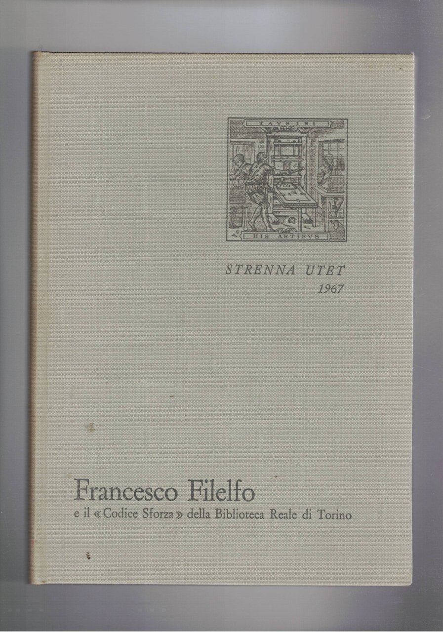Francesco Filelfo educatore e il "codice Sforza" della biblioteca Reale …