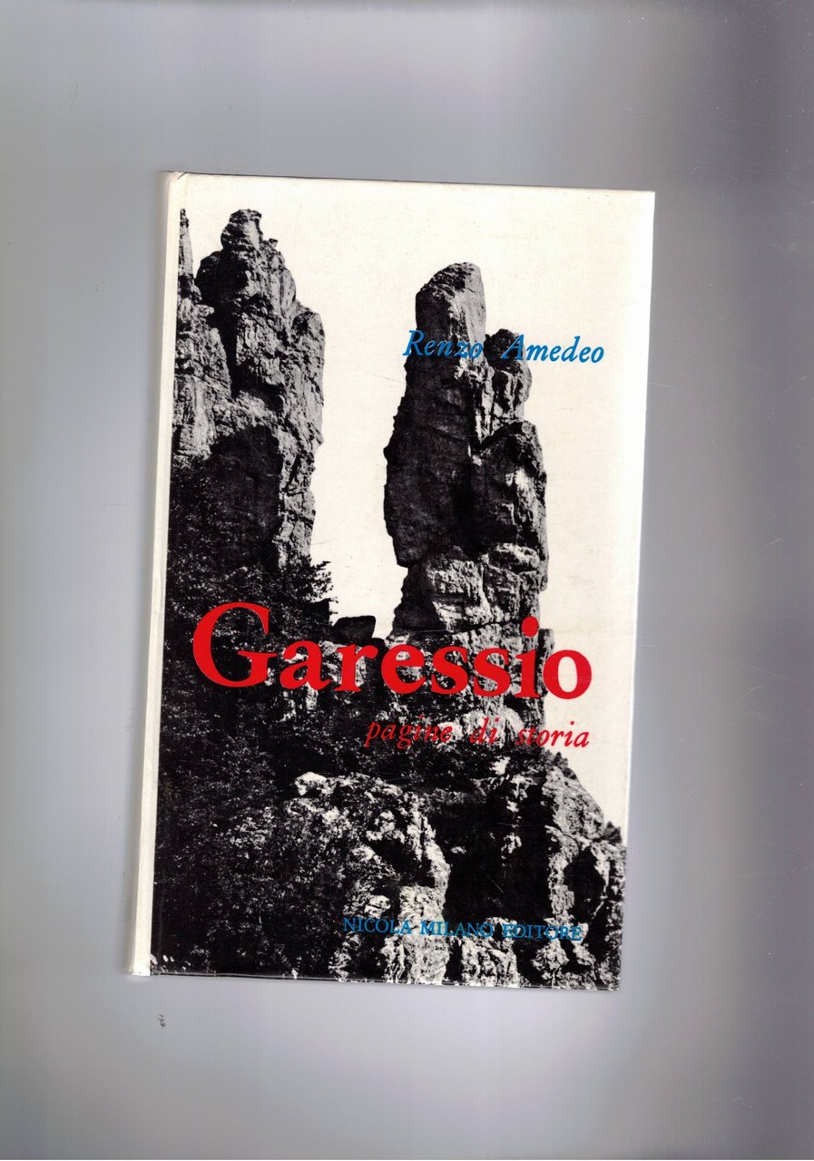 Garessio pagine di storia. Girotondo di 22 leggende nostre.