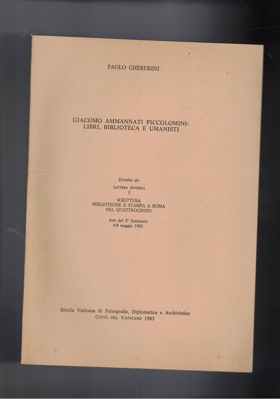 Giacomo Ammanniti Piccolomini: libri, biblioteca e umanisti. Estratto.